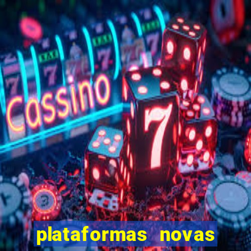 plataformas novas do tigrinho